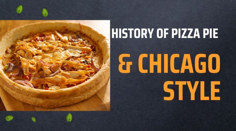 History of Pizza Pie & Chicago Style Deep-dish